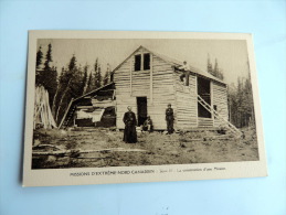 Carte Postale Ancienne : Missions D´ Extrême Nord Canadien : La Construction D'une Mission - Other & Unclassified