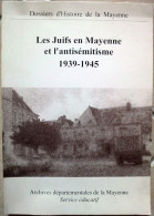 53 MAYENNE - Les Juifs En Mayenne Et L Antisemitisme 1939 1945 - Pays De Loire