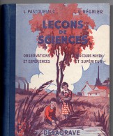 Leçons De Sciences, Observations Et Expériences, De 1951, Libririe DELAGRAVE, Opar PASTOURIAUX, REGNIER, Cours Moyeb - 6-12 Ans