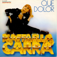 " Raffaella Carrá. Que Dolor " Disque Vinyle 45 Tours - Otros - Canción Española