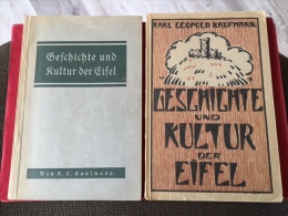 2 Bücher Geschichte Und Kultur Der Eifel Karl Leopold Kaufmann 1927 Und 1932 - Renania Palatín