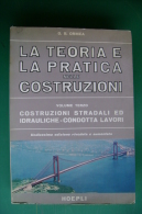 PFQ/8 Ormea LA TEORIA E LA PRATICA NELLE COSTRUZIONI Hoepli Ed.1966/PONTI/ESCAVATORI - Other & Unclassified