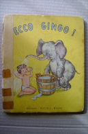 PFQ/25 Collana "Bimbi Felici" : ECCO GINGO! Editrice Piccoli 1951/Illustrazioni Di Mariapia - Old