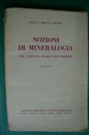 PFQ/37 Della Beffa NOZIONI DI MINERALOGIA S.E.I. 1944/Cristallografia/chimica/MINERALI - Sonstige & Ohne Zuordnung