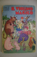 PFQ/43 IL VIOLINO MAGICO Ed.S.A.C.S.E.1936 Illustrazioni Di Natoli - Old