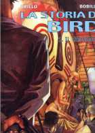 TRILLO - BOBILLO LA STORIA DI BIRD 1. IL TATUAGGIO ALESSANDRO EDITORE 2001 COP.RIGIDA GRANDE FORMATO - Prime Edizioni