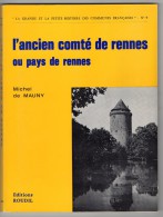 L'ancien Comté De RENNES Ou Pays De RENNES (35), Par DE MAUNY, De 1974, 130 Pages - Bretagne