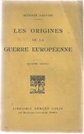 Les Origines De La Guerre Européenne D'Auguste Gauvin.  Editions Armand Colin De 1915 - Francés