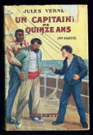 Jules VERNE : Un Capitaine De Quinze Ans - Avec Jaquette De Henri Faivre - 1ère Partie - 1950 - Hachette