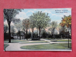 Rutland   VT   Main Street Park   Not Mailed   Ref 1133 - Rutland