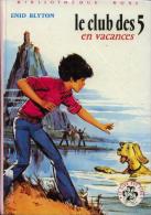 Bibliothèque Rose Enid Blyton " Le Club Des Cinq En Vacances ++++BE++++ - Bibliothèque Rose