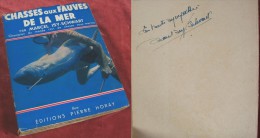 Chasses Aux Fauves De La Mer / Dédicace De L’auteur Isy-Schwart / Pierre Horay éditeur En 1963 - Chasse/Pêche