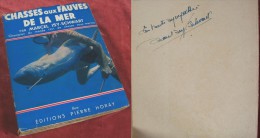 Chasses Aux Fauves De La Mer / Dédicace De L’auteur Isy-Schwart / Pierre Horay éditeur En 1963 - Caccia/Pesca