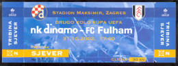 Football DINAMO ZAGREB Vs FC FULHAM  Ticket  31.10. 2002. UEFA  CUP - Biglietti D'ingresso