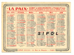 Calendrier Catonné 1921 Comp. D Assurances à Primes Fixes La Paix 9.5 X 7 Cm  TBe - Petit Format : 1921-40