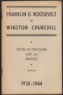 FRANKLIN ROOSEVELT ET WINSTON CHURCHILL / TEXTES ET DISCOURS SUR LA FRANCE 1938 - 1944  GUERRE MONDIALE DONSPF - Geschiedenis