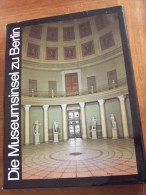 DIE MUSEUMSINSEL ZU BERLIN 1987 KUNST UND GESELLSCHAFT BEAU LIVRE - Musei & Esposizioni