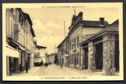 CPA ANCIENNE- FRANCE- NEGREPELISSE (82)- L'HOTEL DE VILLE ET LA HALLE EN TRES GROS PLAN- ANIMATION- COMMERCES - Negrepelisse