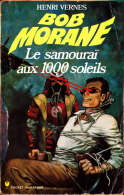 Bob Morane  - Le Samouraï Aux 1000 Soleils- Henri Vernes - Pocket-Marabout  N° 82 / 1073 - Marabout Junior