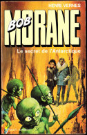 Bob Morane - Le Secret De L' Antarctique - Henri Vernes - Pocket Marabout N° 74 / 1005 - Marabout Junior
