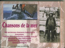 Chansons De La Mer 100 Anciennes Chansons Folkloriques Les Editions Ouvrières  Gérard Carreau  TBE Neuf - Musica Popolare
