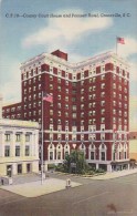 County Court House And Poinsett Hotel Greenville South Carolina - Greenville