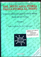 DAL TESTO ALLA STORIA DALLA STORIA AL TESTO - 2 Volumi Di Oltre 1.300 Pagine Ognuno - Histoire, Philosophie Et Géographie
