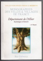 Département De L´Allier, Statistique Et Histoire, Monographies Des Villes Et Villages De France, I.-A. Rayeur, 1983 - Bourbonnais