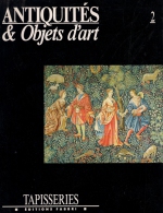 ANTIQUITES Et OBJETS D'ART N° 2 TAPISSERIES France, Italie, Les Flandres Et  Autres Pays D'Europe - Verzamelaars