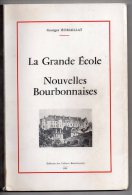 La Grande école, Nouvelles Bourbonnaises, Georges Romaillat, 1981, Envoi De L'auteur (Le Breuil, Saint-Prix) - Bourbonnais