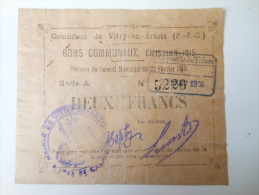 Pas-de-Calais 62 Vitry-en-Artois, 1ère Guerre Mondiale 2 Francs 22-2-1915 R - Bons & Nécessité