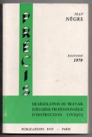 Montluçon, Jean Nègre, Précis De Législation Du Travail, D'hygiène Professionnelle, D'instruction Civique, 1970 - Bourbonnais