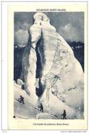 CHAMONIX MONT -BLANC PYRAMIDE DE GLACE AU MONT BLANC ET SES MONTAGNARDS  REF 16279 - Climbing