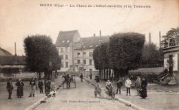 CPA - MOUY - PLACE DE L'HOTEL DE VILLE - TANNERIE - Trés Animée - N/b - Déb 20éme - - Mouy