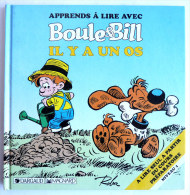 BOULE & BILL - APPRENDS A LIRE AVEC - IL Y A UN OS - 1990 -  ROBA - DARGAUD MAGNARD (2) - Boule Et Bill