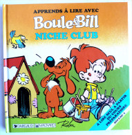 BOULE & BILL - APPRENDS A LIRE AVEC - NICHE CLUB - 1990 -  ROBA - DARGAUD MAGNARD (2) - Boule Et Bill