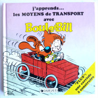 BOULE & BILL - J'APPRENDS LES MOYENS DE TRANSPORT AVEC -  - 1986 -  ROBA - DARGAUD (1) - Boule Et Bill