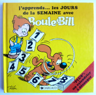 BOULE & BILL - J'APPRENDS LES JOURS DE LA SEMAINE AVEC -  - 1986 -  ROBA - DARGAUD - Boule Et Bill