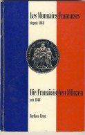 LIVRE # CATALOGUE # LES MONNAIES FRANCAISES DEPUIS 1848 # BARBARA ERNST # 1968 # DIE FRANZOSISCHEN MUNZEN SEIT 1848 # - Livres & Logiciels