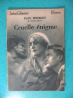 Cruelle énigme - Paul Bourget 1934 - 79 Pages, édit Flammarion ( Roman ) - Roman Noir