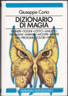 DIZIONARIO DI MAGIA DI GIUSEPPE CORIA - MANUALI SONZOGNO - Other & Unclassified