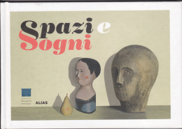 SPAZI E SOGNI -  CATALOGO MOSTRA DI DE CHIRICO, MAX ERNST, MAGRITTE, BALTHUS - FIRENZE -  PALAZZO STROZZI 2010 - Arte, Antigüedades