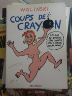 EO COUPS DE CRAYON   WOLINSKI - Wolinski