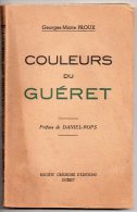 Couleurs Du Guéret, Georges-Marie Proux, Préface De Daniel Rops (La Souterraine, Bridiers) - Limousin