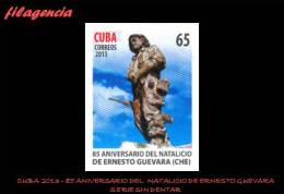 PIEZAS. CUBA MINT. 2013-21 85 NATALICIO DE ERNESTO CHE GUEVARA. SERIE SIN DENTAR - Imperforates, Proofs & Errors