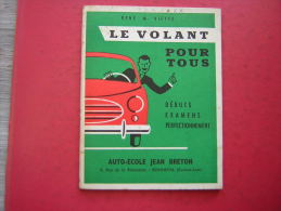 LIVRET  LE VOLANT POUR TOUS  DEBUTS EXAMENS PERFECTIONNEMENT  AUTO ECOLE JEAN BRETON  4 RUE DE LA RESISTANCE BONNEVAL 28 - Auto