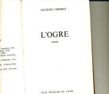 L OGRE  JACQUES CHESSEX CLUB DU LIVRE 1073 343 PAGES - Azione