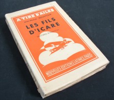 Les FILS D’ICARE / Jean-Michel RENAITOUR / Nouvelles Éditions Latines En 1933 - Avión