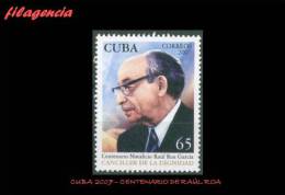 CUBA MINT. 2007-11 CENTENARIO DE RAÚL ROA. ESTADISTA CUBANO - Nuevos