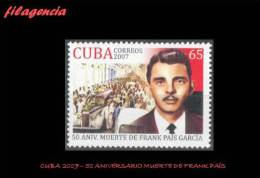 CUBA MINT. 2007-23 CINCUENTENARIO DE LA MUERTE DE FRANK PAÍS - Neufs